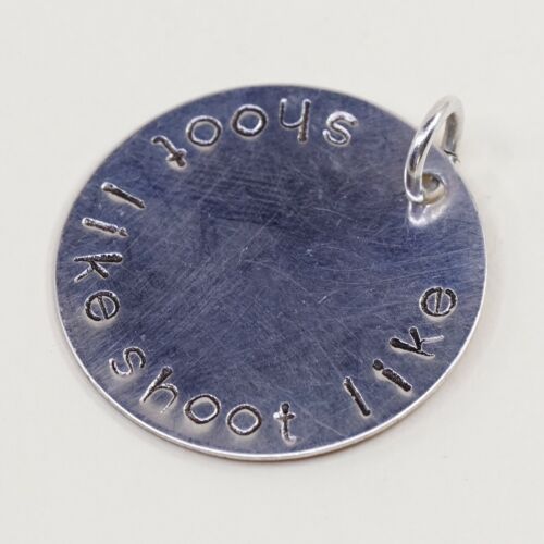 Vtg Sterling Silver Handmade Pendant, 925 Tag Charm “shoot like shoot like”