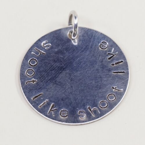 Vtg Sterling Silver Handmade Pendant, 925 Tag Charm “shoot like shoot like”